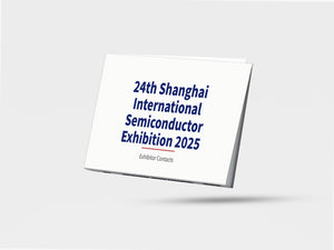 24th Shanghai International Semiconductor Exhibition 2025 - Exhibitor Contacts