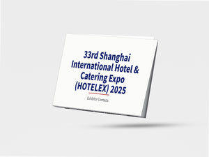 33rd Shanghai International Hotel & Catering Expo (HOTELEX) 2025 - Exhibitor Contacts
