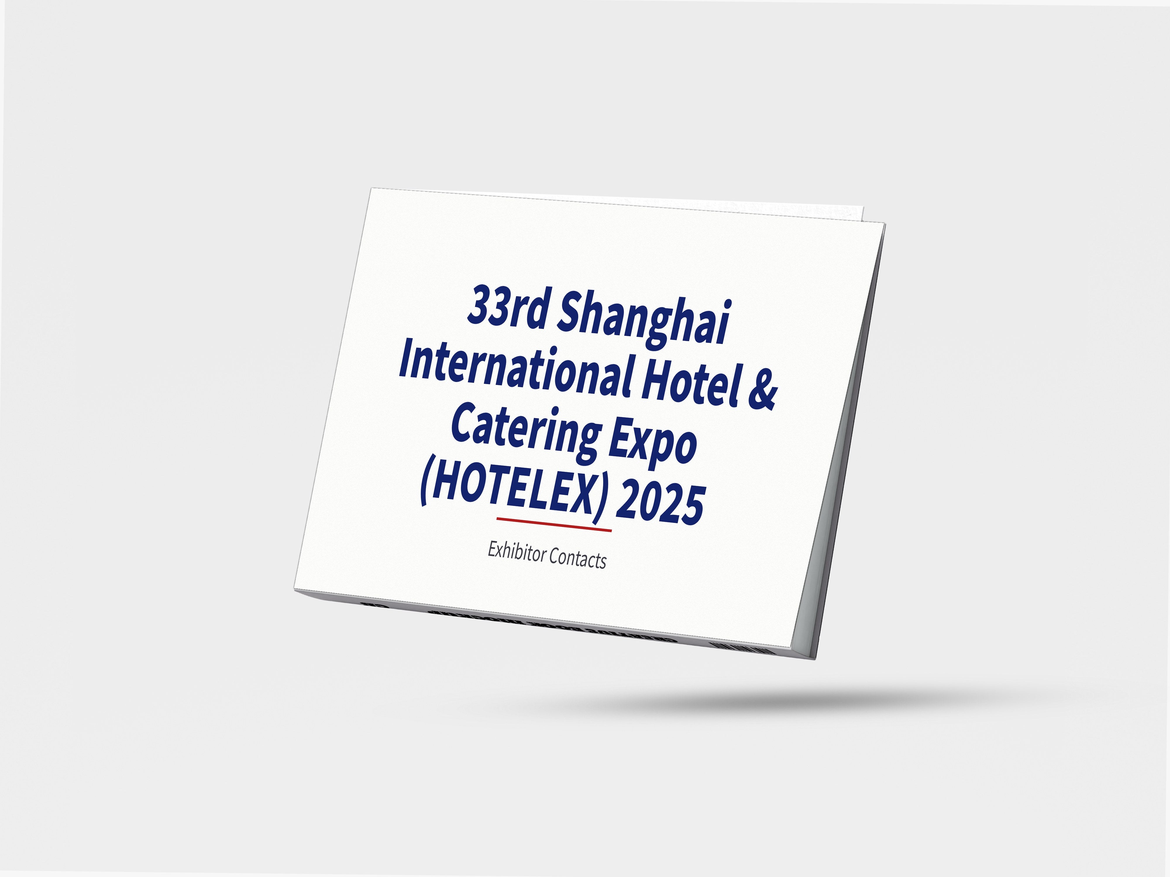 33rd Shanghai International Hotel & Catering Expo (HOTELEX) 2025 - Exhibitor Contacts