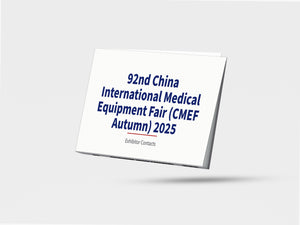 92nd China International Medical Equipment Fair (CMEF Autumn) 2025 - Exhibitor Contacts